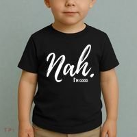 Nah I'm Good Funny Humor Meme Toddler T-Shirt thumb 2