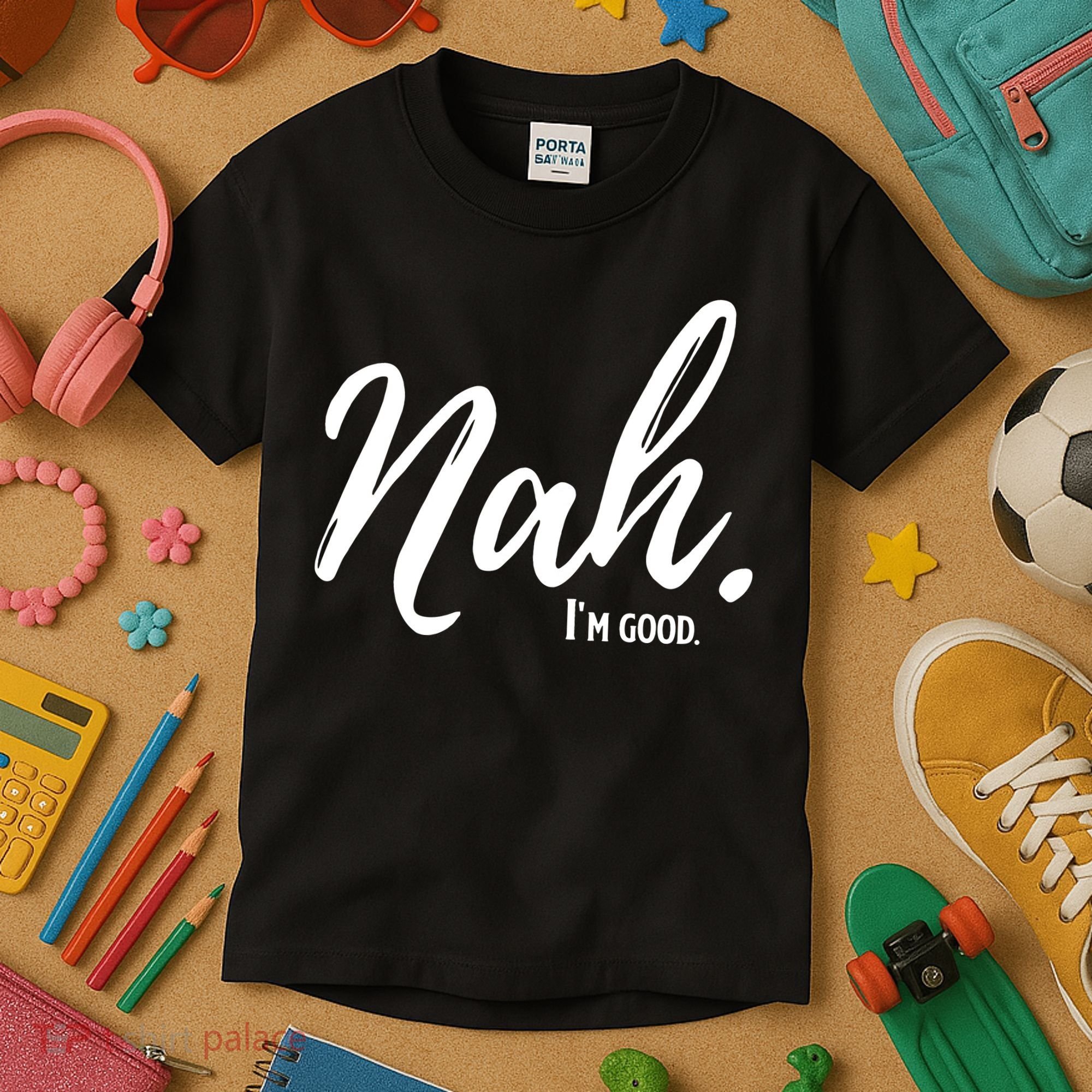 Nah I'm Good Funny Humor Meme Kids T-Shirt