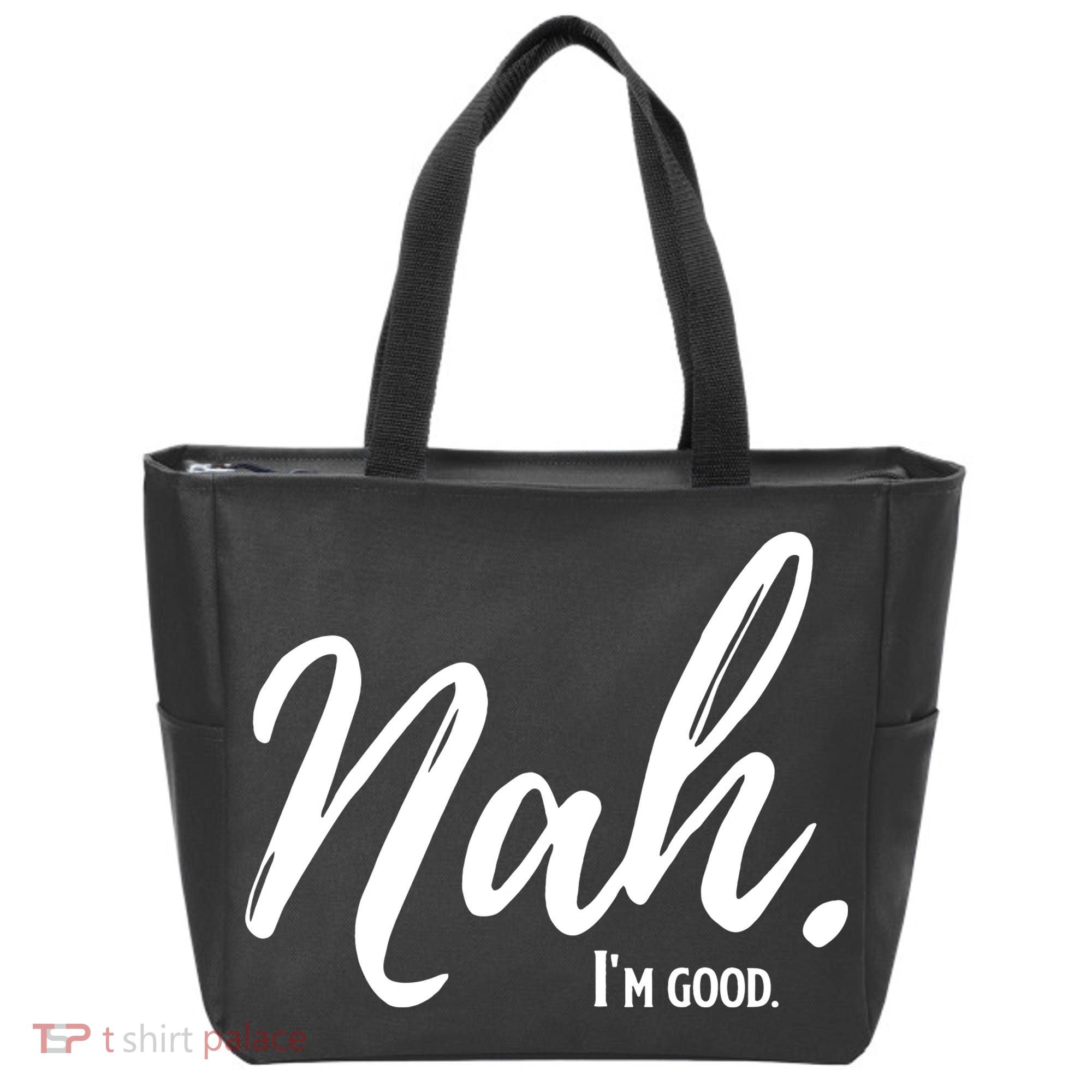 Nah I'm Good Funny Humor Meme Tote Bag