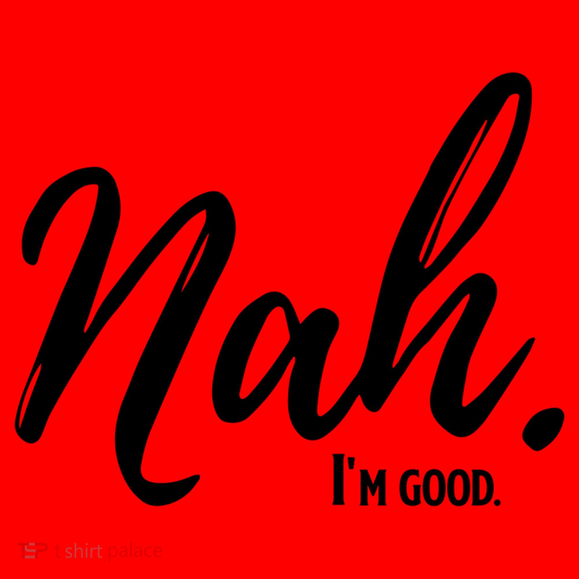 Nah I'm Good Funny Humor Meme Santa Hat
