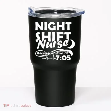 Night Shift Nurse Tumbler