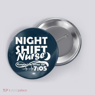 Night Shift Nurse Button