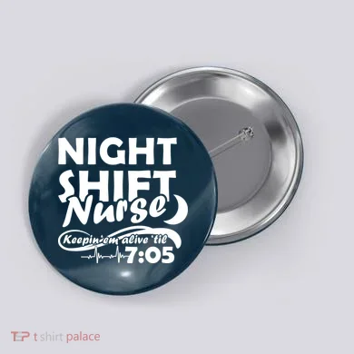 Night Shift Nurse Button