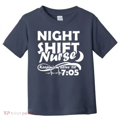 Night Shift Nurse Toddler T-Shirt