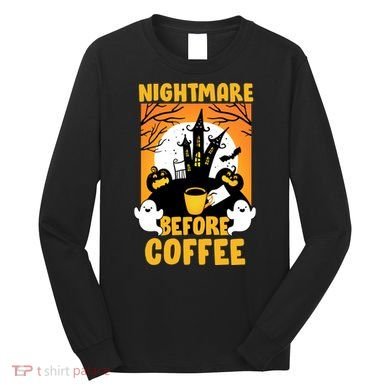 Nightmare Before Coffee Long Sleeve Shirt