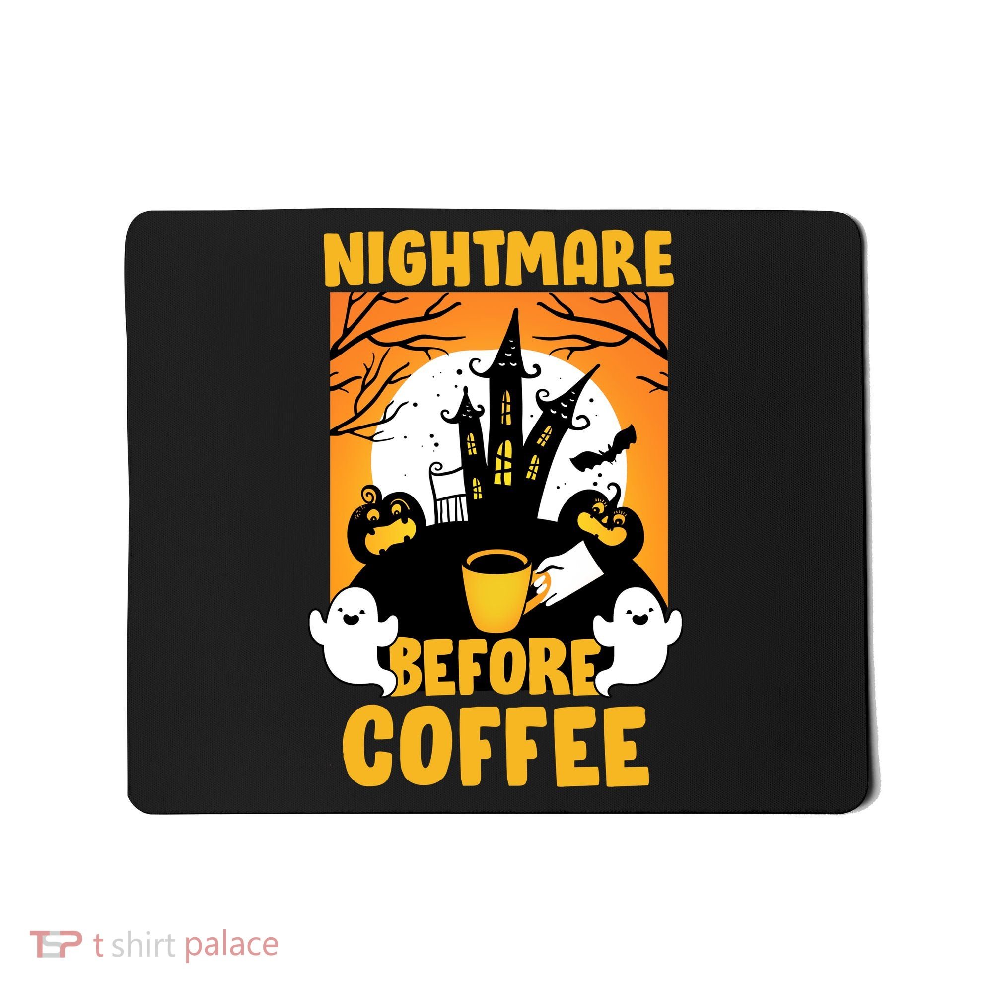 Nightmare Before Coffee Mousepad