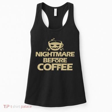 Nightmare Before Coffee Halloween Women's Tank Top