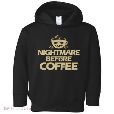 Nightmare Before Coffee Halloween Toddler Hoodie