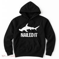 Nailed It Hammerhead Shark Tee Funny Shark Hoodie thumb 0