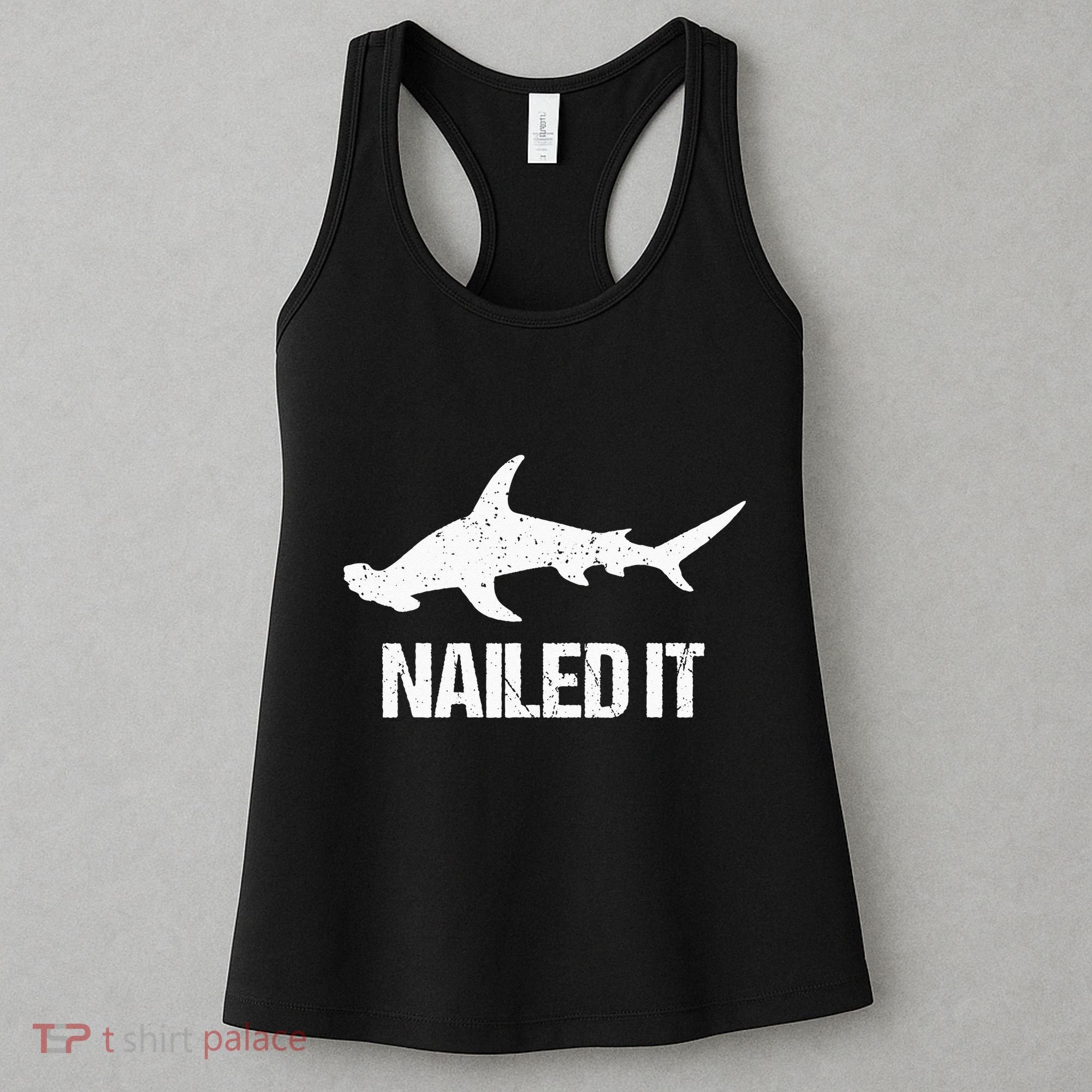 Nailed It Hammerhead Shark Tee Funny Shark Women's Tank Top