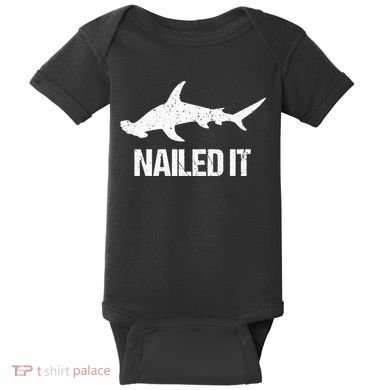 Nailed It Hammerhead Shark Tee Funny Shark Baby Bodysuit