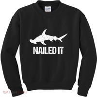 Nailed It Hammerhead Shark Tee Funny Shark Kids Sweatshirt thumb 0