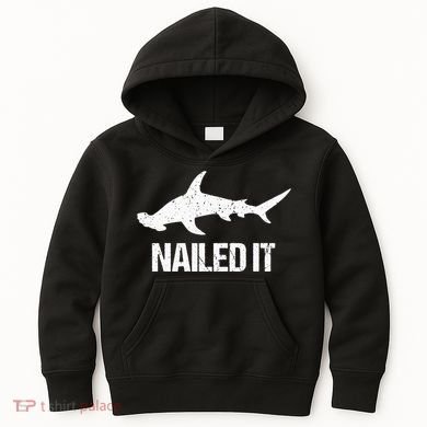 Nailed It Hammerhead Shark Tee Funny Shark Kids Hoodie