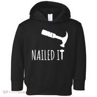 Nailed It Hammer And Nail Woodworking Carpentry Toddler Hoodie thumb 0