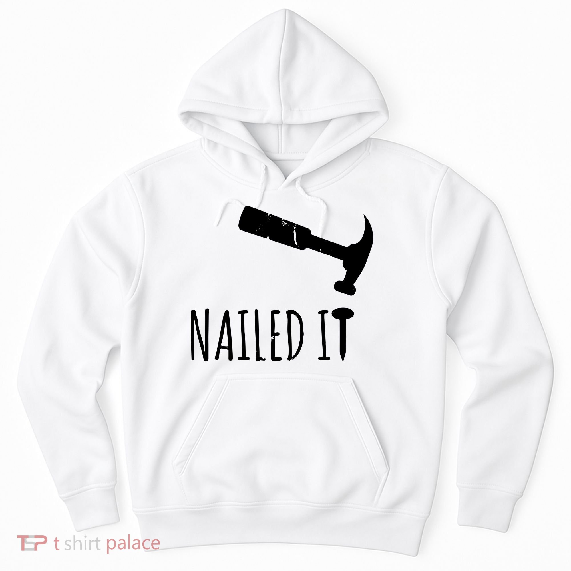 Nailed It Hammer And Nail Woodworking Carpentry Hoodie