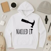 Nailed It Hammer And Nail Woodworking Carpentry Hoodie thumb 3