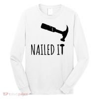 Nailed It Hammer And Nail Woodworking Carpentry Long Sleeve Shirt thumb 0