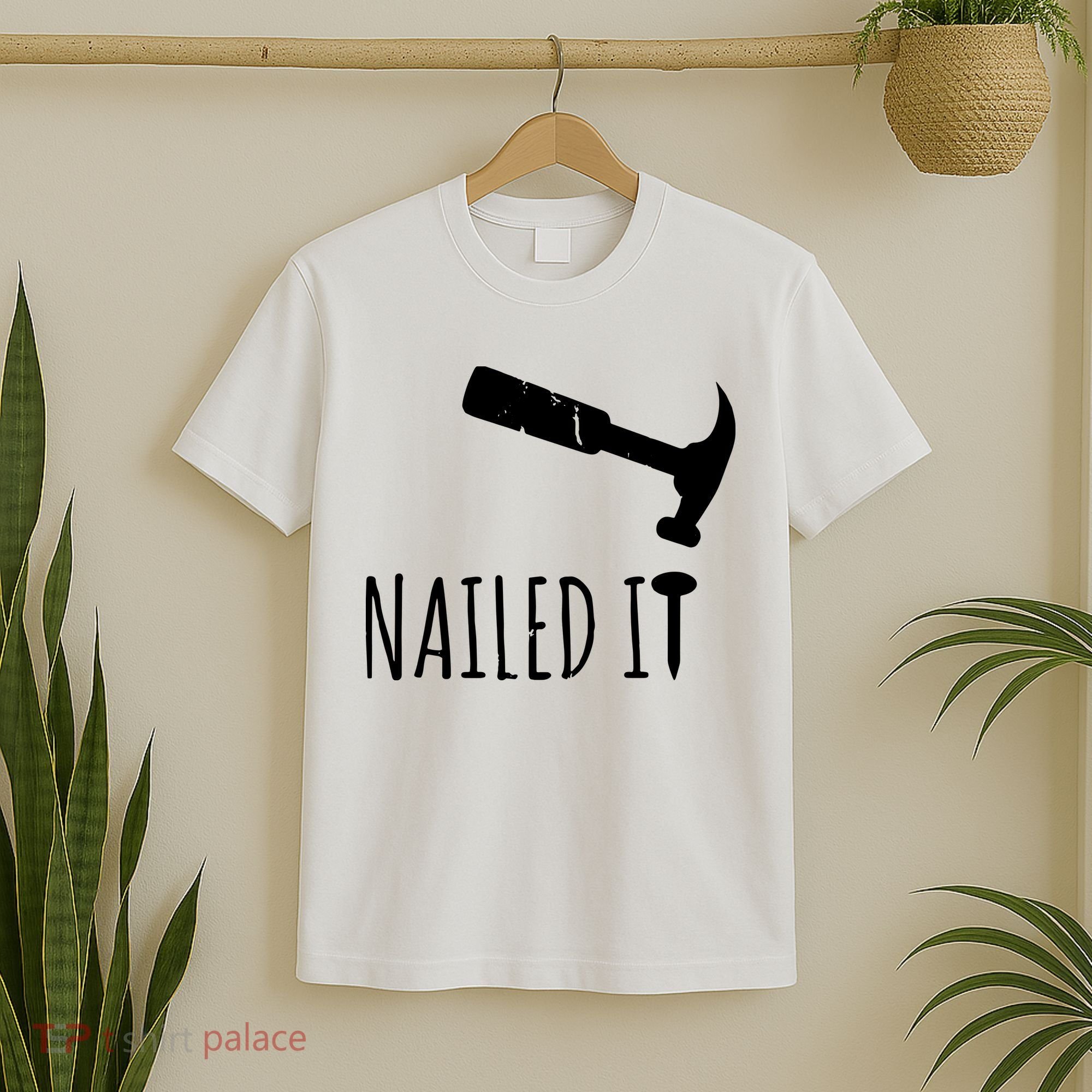 Nailed It Hammer And Nail Woodworking Carpentry T-Shirt