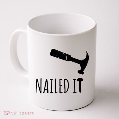 Nailed It Hammer And Nail Woodworking Carpentry Coffee Mug