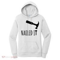 Nailed It Hammer And Nail Woodworking Carpentry Women's Hoodie thumb 0