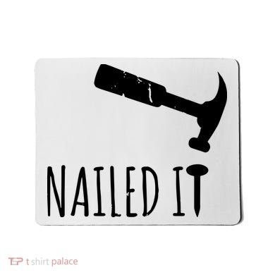 Nailed It Hammer And Nail Woodworking Carpentry Mousepad