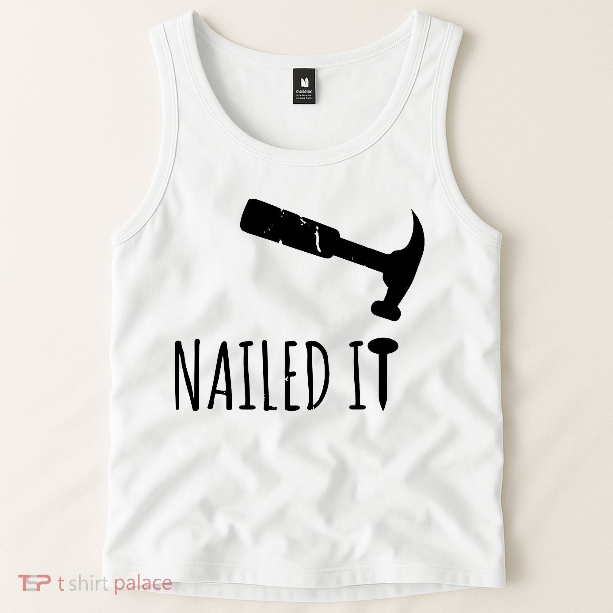 Nailed It Hammer And Nail Woodworking Carpentry Tank Top