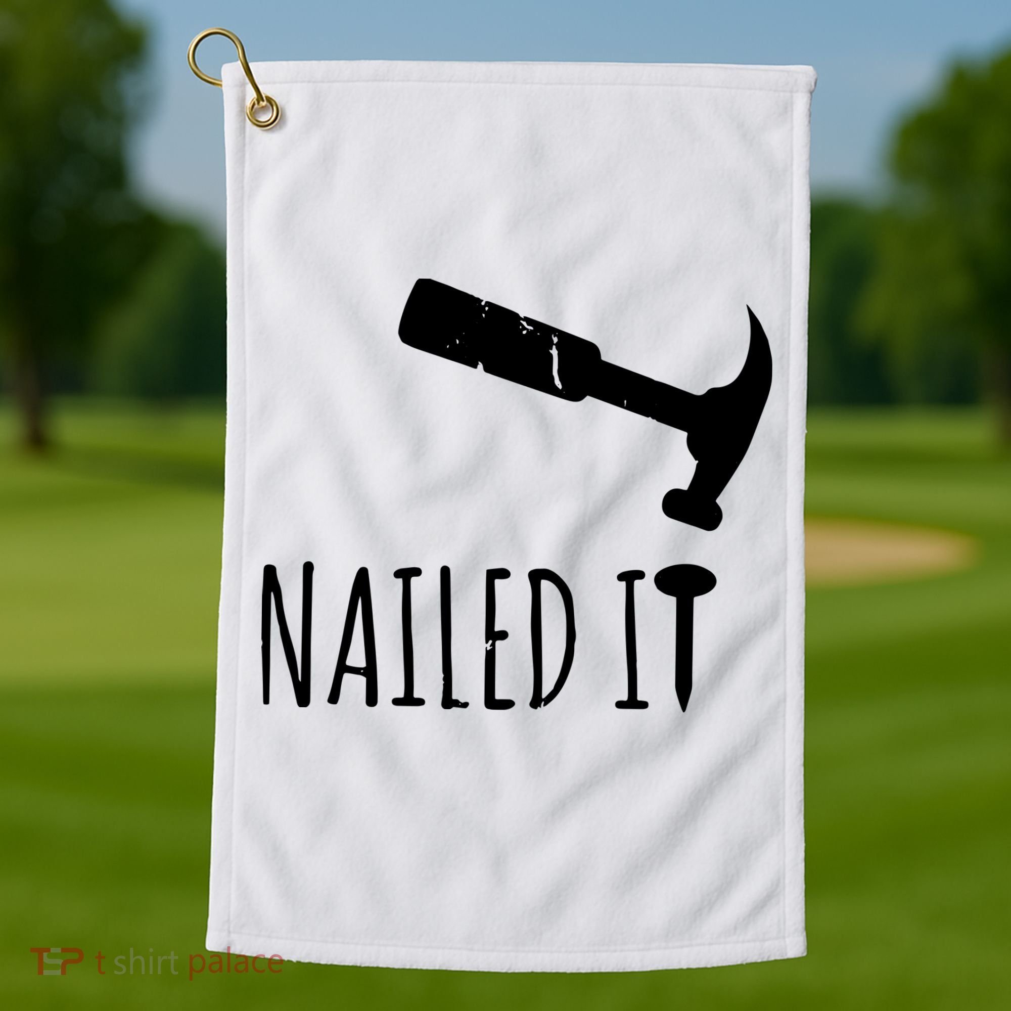 Nailed It Hammer And Nail Woodworking Carpentry Golf Towel