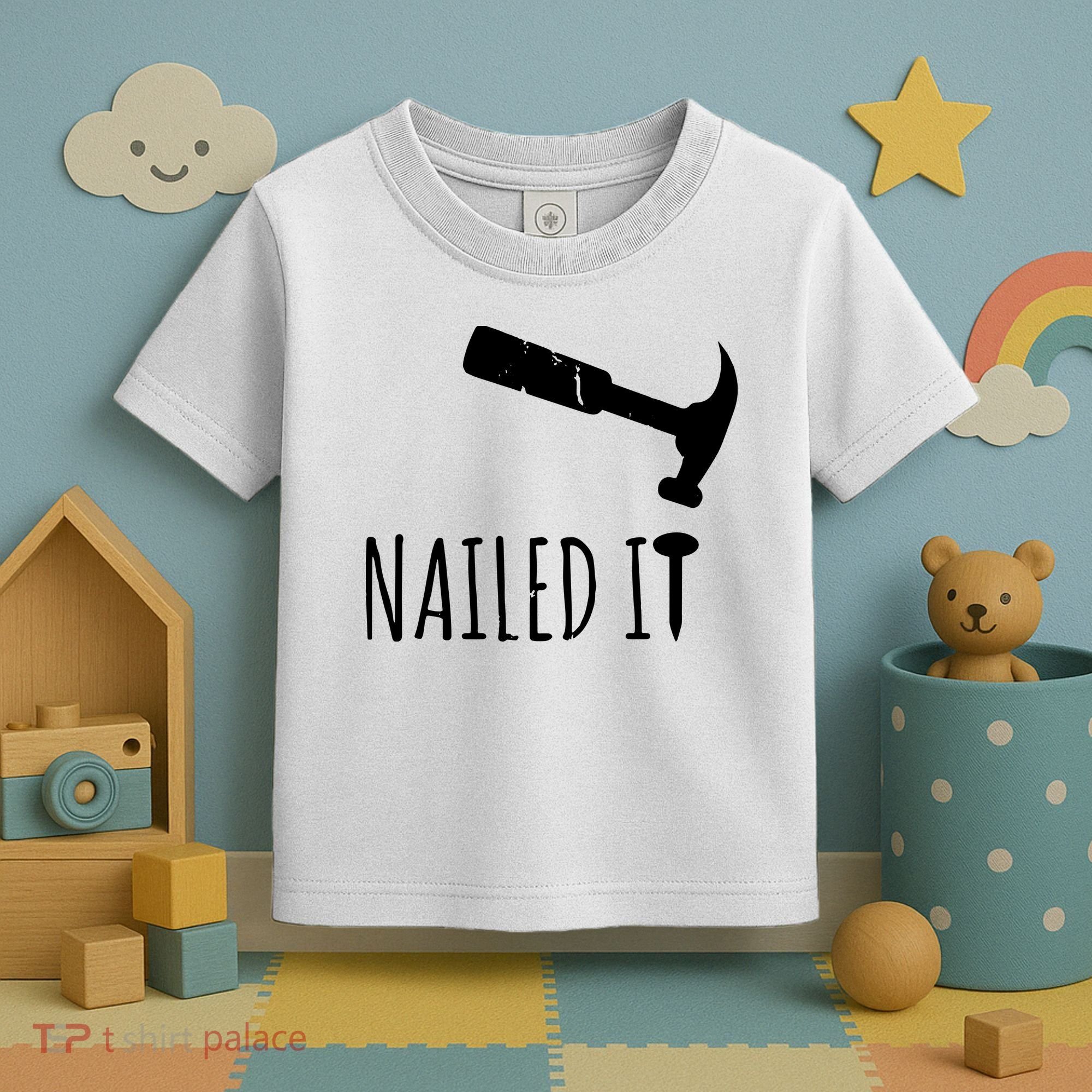 Nailed It Hammer And Nail Woodworking Carpentry Toddler T-Shirt