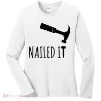 Nailed It Hammer And Nail Woodworking Carpentry Women's Long Sleeve Shirt thumb 0