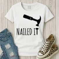 Nailed It Hammer And Nail Woodworking Carpentry Women's T-Shirt thumb 3