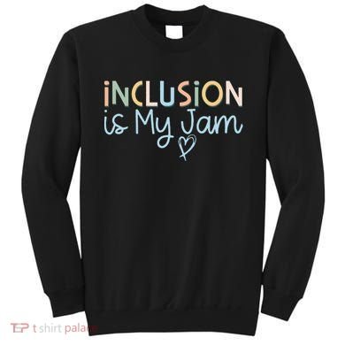 Neurodiversity Inclusion Is My Jam Autism Special Needs Mom Sweatshirt
