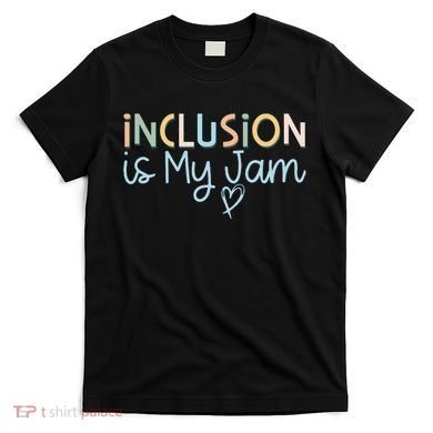 Neurodiversity Inclusion Is My Jam Autism Special Needs Mom T-Shirt