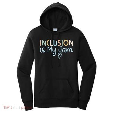 Neurodiversity Inclusion Is My Jam Autism Special Needs Mom Women's Hoodie