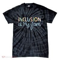 Neurodiversity Inclusion Is My Jam Autism Special Needs Mom Tie-Dye T-Shirt thumb 0