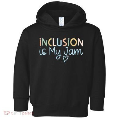 Neurodiversity Inclusion Is My Jam Autism Special Needs Mom Toddler Hoodie
