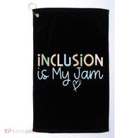 Neurodiversity Inclusion Is My Jam Autism Special Needs Mom Golf Towel thumb 0