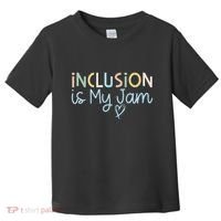 Neurodiversity Inclusion Is My Jam Autism Special Needs Mom Toddler T-Shirt thumb 0