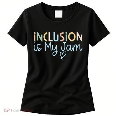 Neurodiversity Inclusion Is My Jam Autism Special Needs Mom Women's T-Shirt