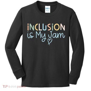 Neurodiversity Inclusion Is My Jam Autism Special Needs Mom Kids Long Sleeve Shirt