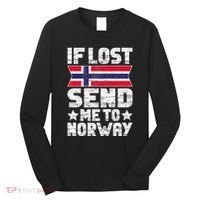 Norwegian If Lost Send Me To Norway  Long Sleeve Shirt thumb 0