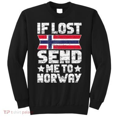 Norwegian If Lost Send Me To Norway  Sweatshirt