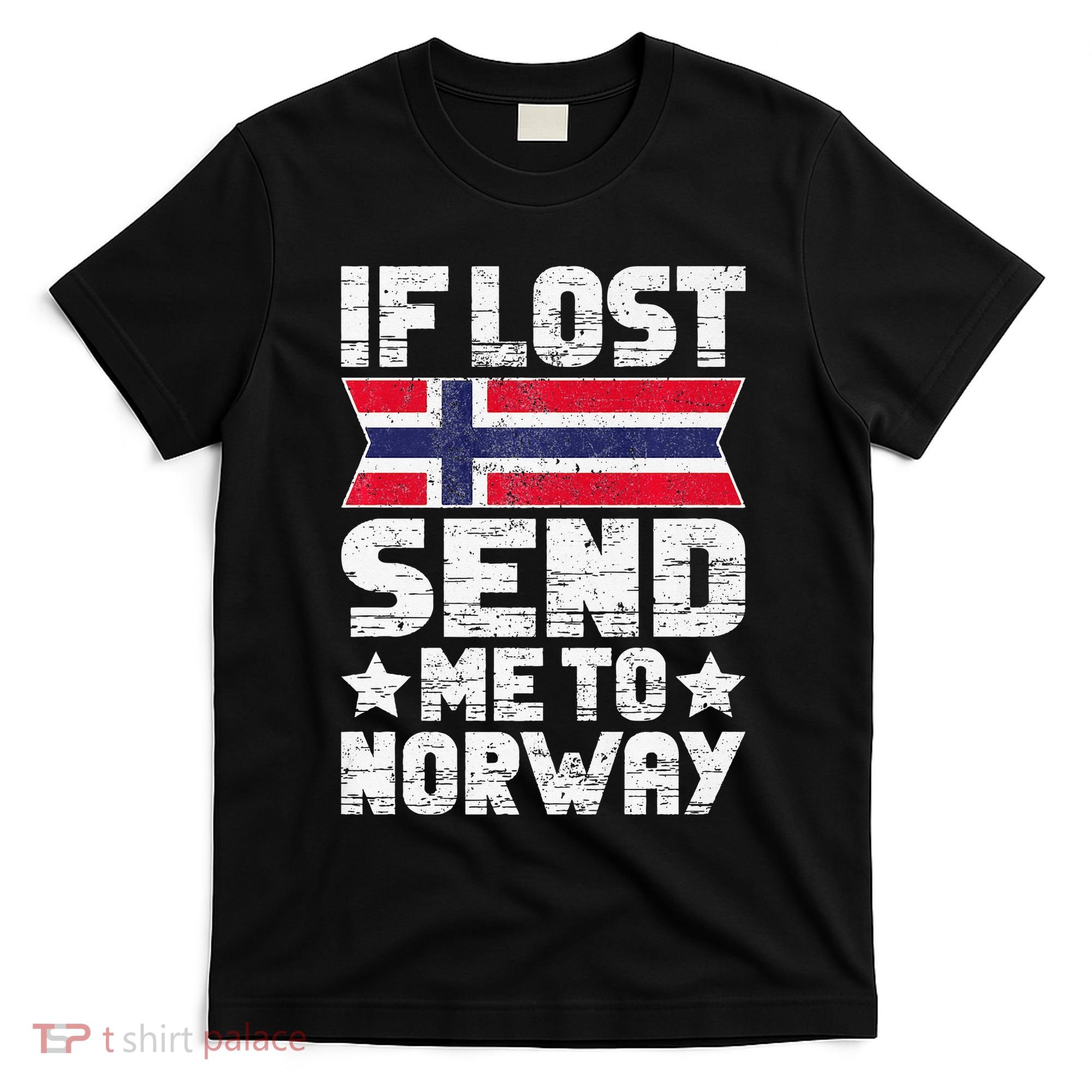 Norwegian If Lost Send Me To Norway  T-Shirt