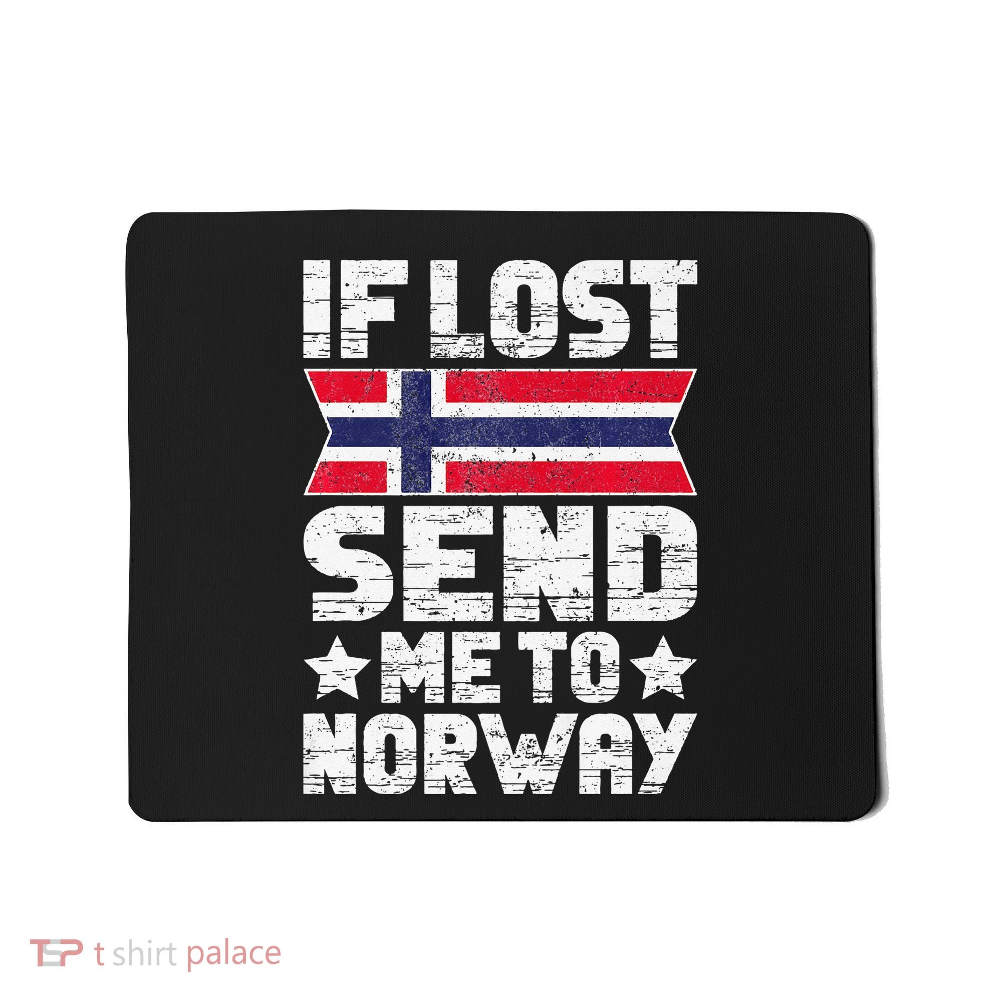 Norwegian If Lost Send Me To Norway  Mousepad