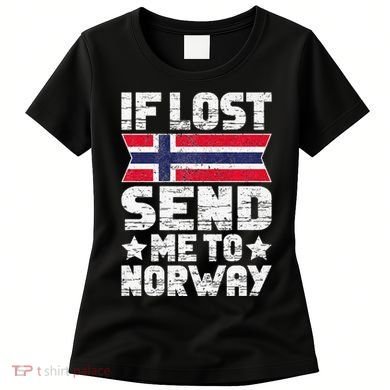 Norwegian If Lost Send Me To Norway  Women's T-Shirt