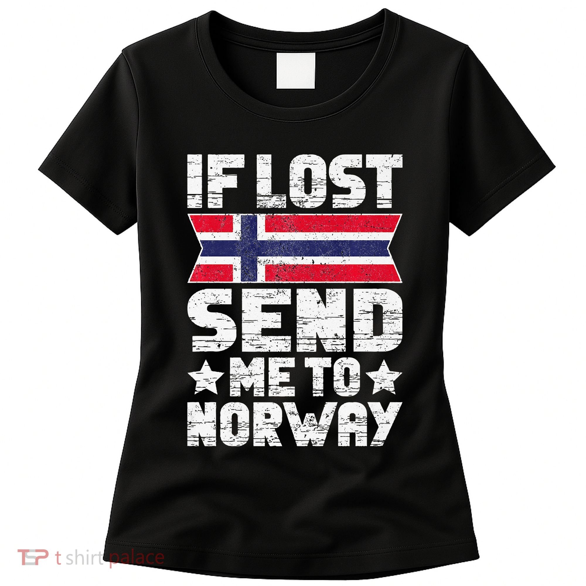 Norwegian If Lost Send Me To Norway  Women's T-Shirt