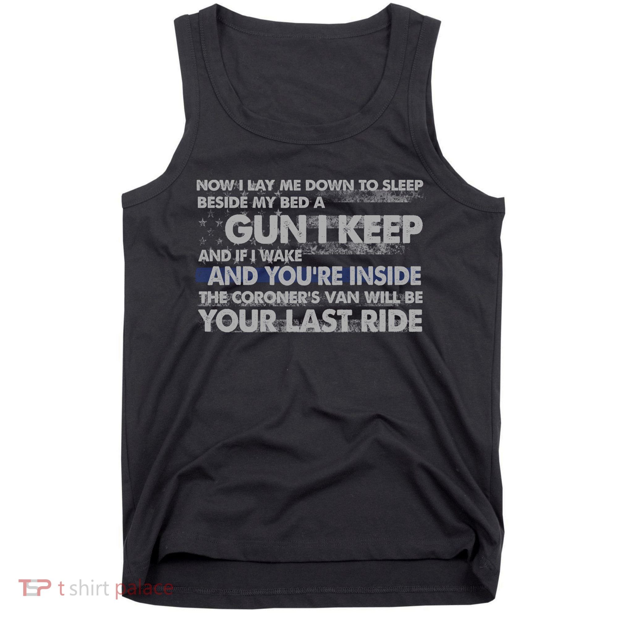 Now I Lay Me Down To Sleep Beside My Bed A Gun I Keep Tank Top