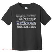 Now I Lay Me Down To Sleep Beside My Bed A Gun I Keep Toddler T-Shirt thumb 0