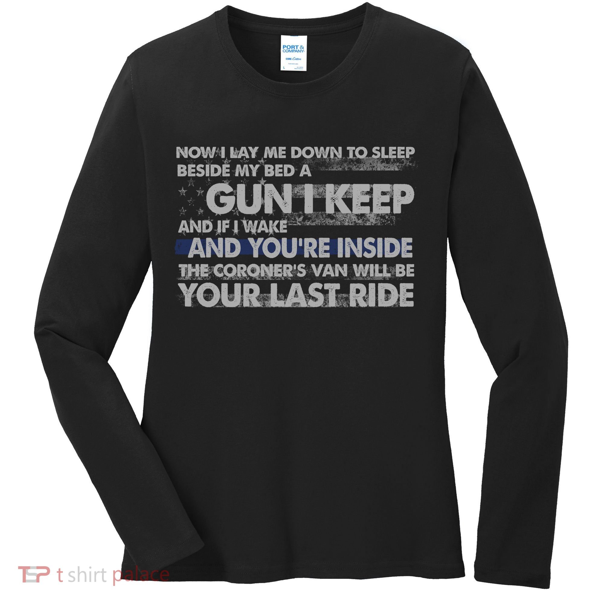 Now I Lay Me Down To Sleep Beside My Bed A Gun I Keep Women's Long Sleeve Shirt