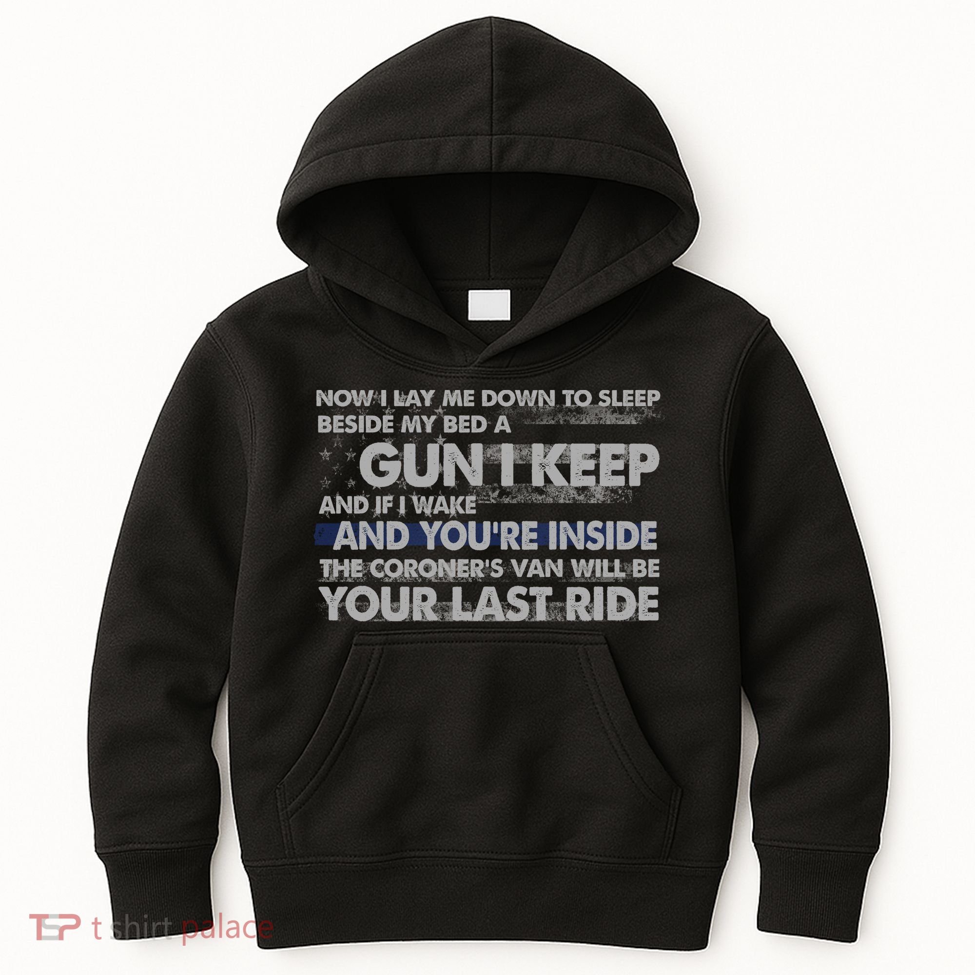 Now I Lay Me Down To Sleep Beside My Bed A Gun I Keep Kids Hoodie