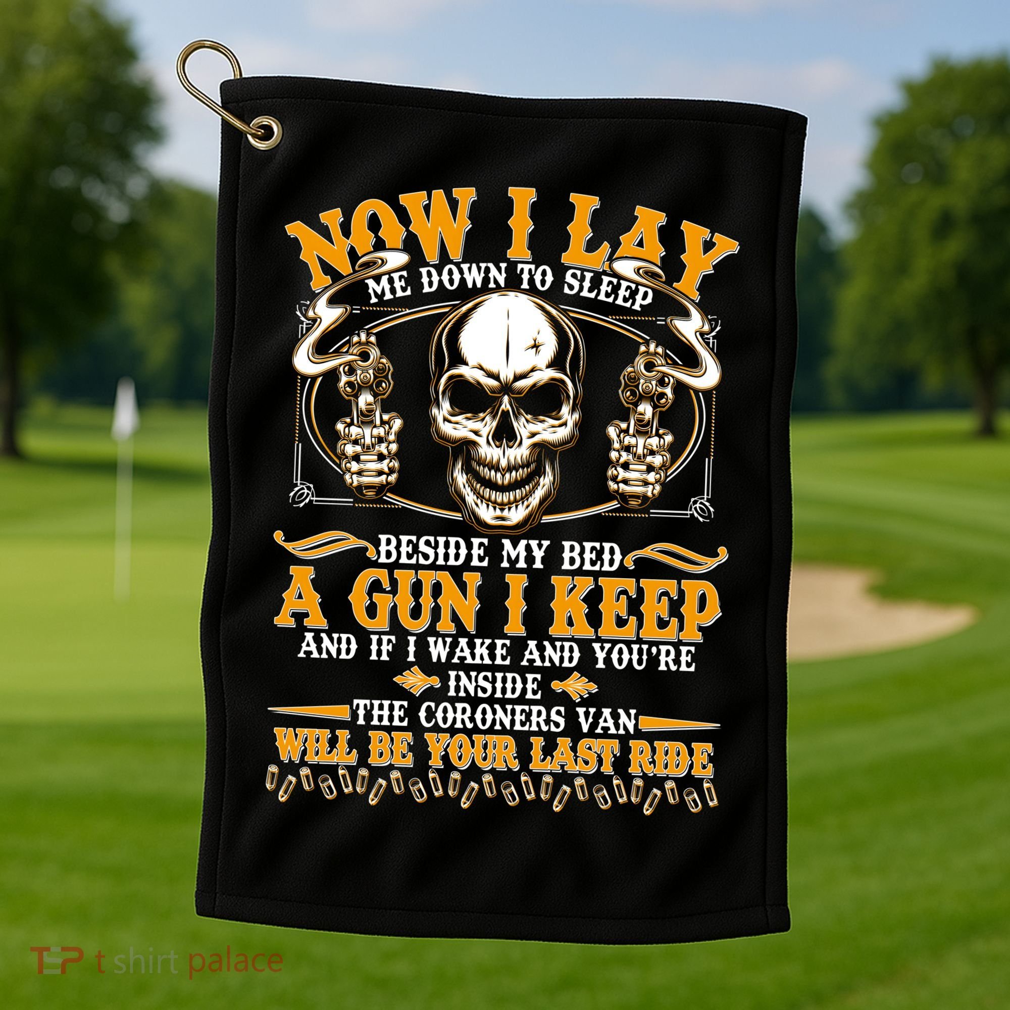 Now I Lay Me Down To Sleep Gun Skull Golf Towel